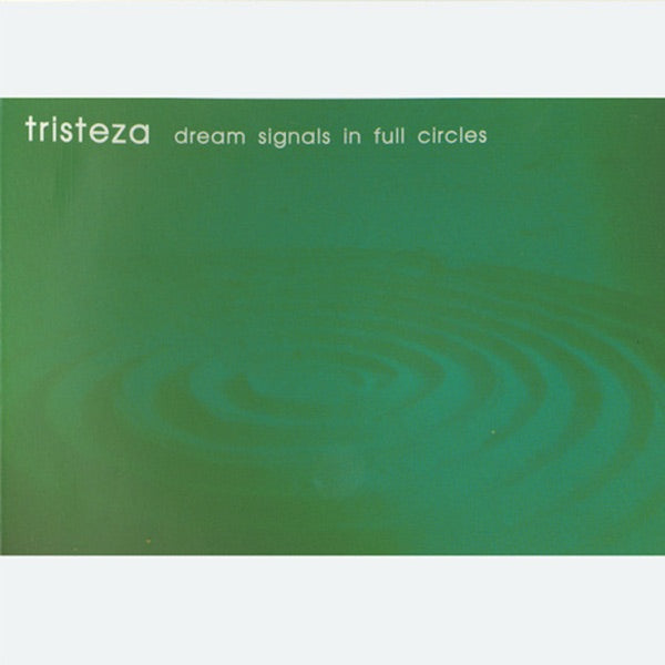 Dream Signals In Full Circles LP, Tristeza