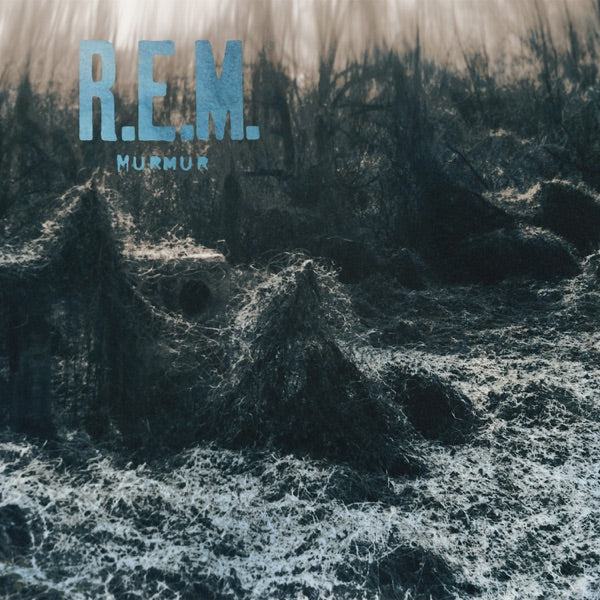MURMUR, R.E.M.