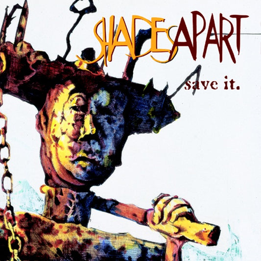 Save It. [LP], Shades Apart