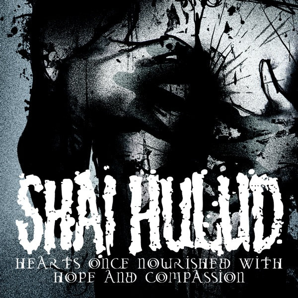 Hearts Once Nourished With Hope and Compassion [LP], Shai Hulud