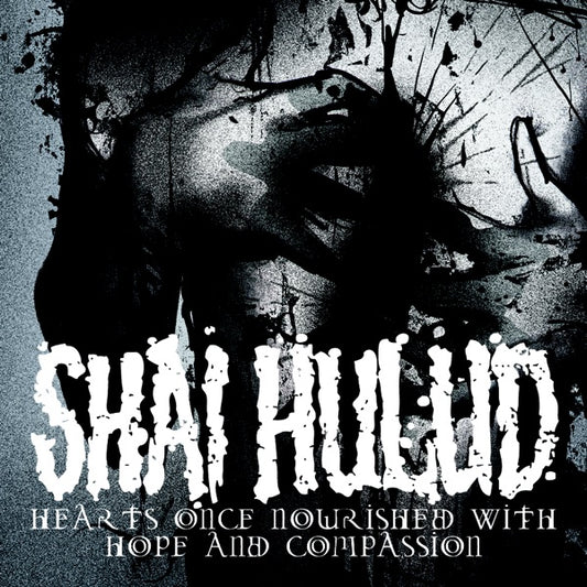 Hearts Once Nourished With Hope and Compassion [LP], Shai Hulud