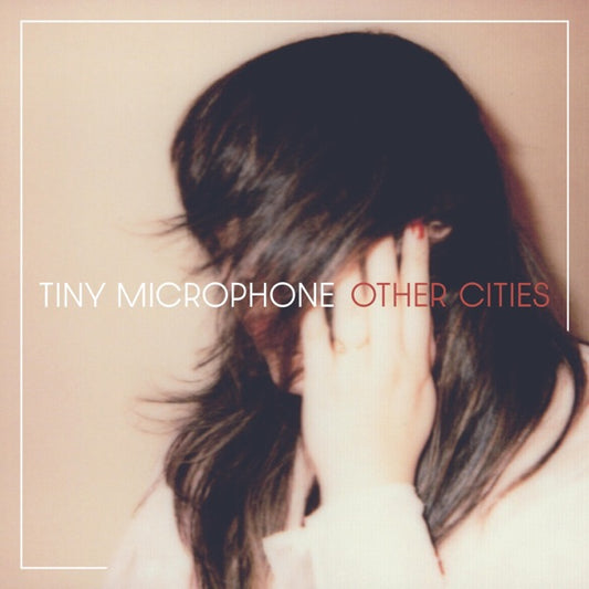 Other Cities [LP], Tiny Microphone