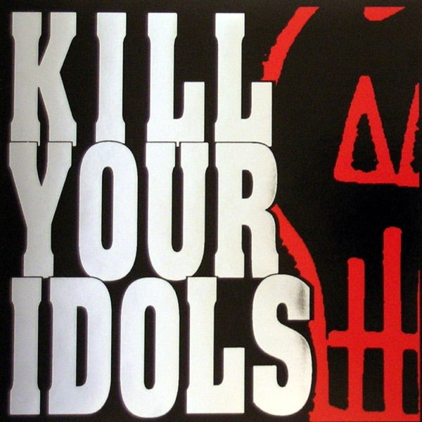 No Gimmicks Needed (Black, Red & Silver Hand Pour) [LP], Kill Your Idols