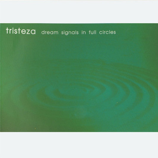 Dream Signals In Full Circles LP, Tristeza