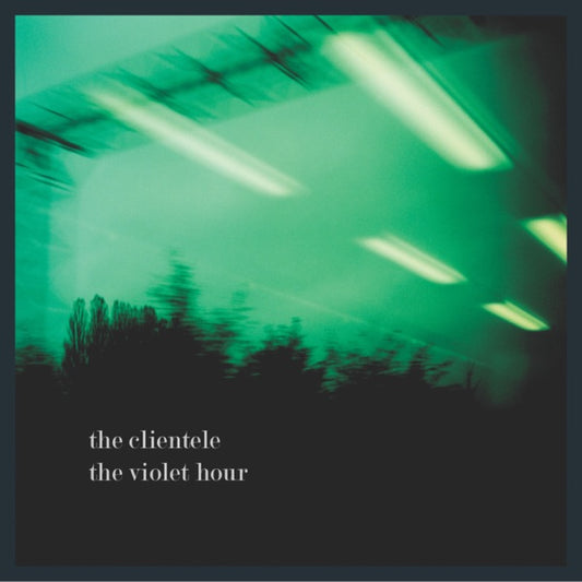 The Violet Hour LP, The Clientele