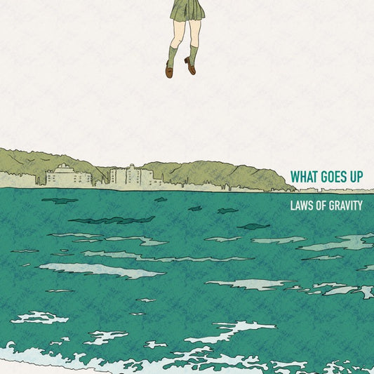 Laws Of Gravity [LP], What Goes Up