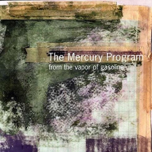 From The Vapor Of Gasoline LP, The Mercury Program